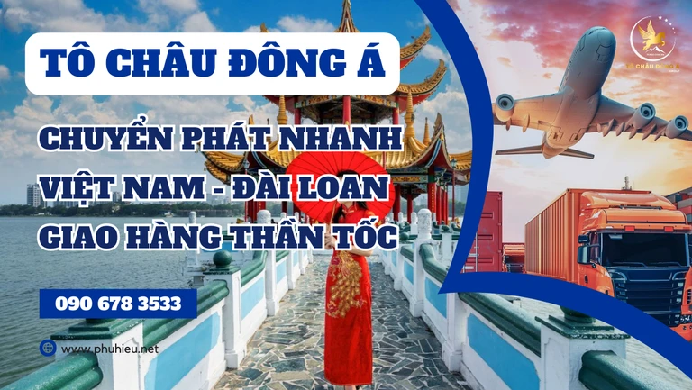 Chuyển phát nhanh sang Đài Loan toàn quốc