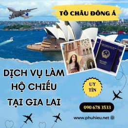 Dịch vụ làm hộ chiếu nhanh tại Gia Lai