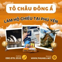 Dịch vụ làm hộ chiếu nhanh tại Phú Yên