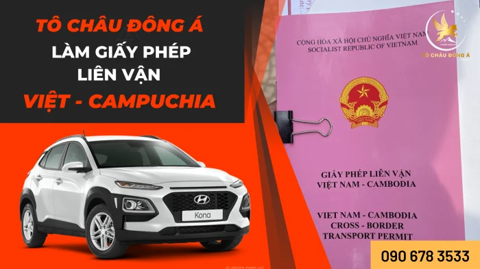 GIẤY PHÉP LIÊN VẬN CAMPUCHIA UY TÍN, CHẤT LƯỢNG